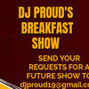 DJ Proud&amp;#039;s Breakfast Show