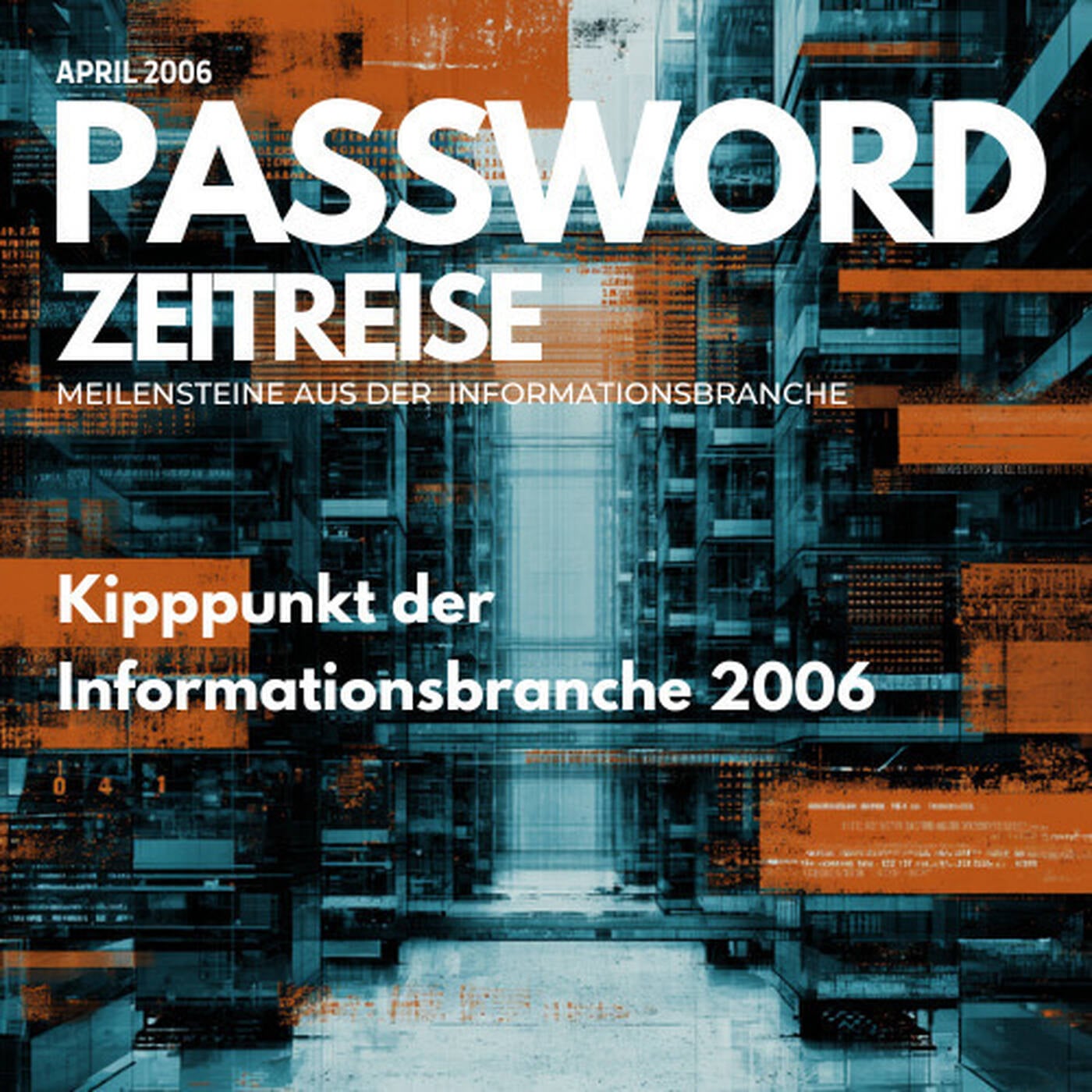 Kipppunkt der Informationsbranche 2006 - Password Zeitreise 2006#04