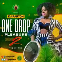 DJ PARTOH ONE DROP PLEASURE VOL.2 2K20 by Dj Partoh