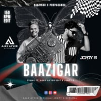 BAAZIGAR X PROPAGANDA AJAY AYYER X JONTY S EDIT by Dj Ajay Ayyer
