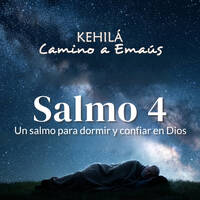 Salmo 4 | Un salmo para dormir y confiar en Dios. by Kehila Camino a Emaus