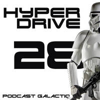 Episode 28 - Les projets fous de fans de Star Wars by Hyperdrive : Le podcast Star Wars et SF !