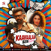 Kaavaalaa (Remix) - DJ SK by All Indian DJs Drive