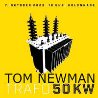 TRAFO 50KW - TOM NEWMAN by UWE ON AIR