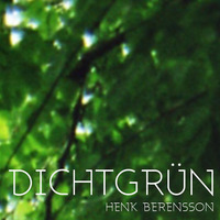 Henk Berensson | Dichtgrün by Henk Berensson