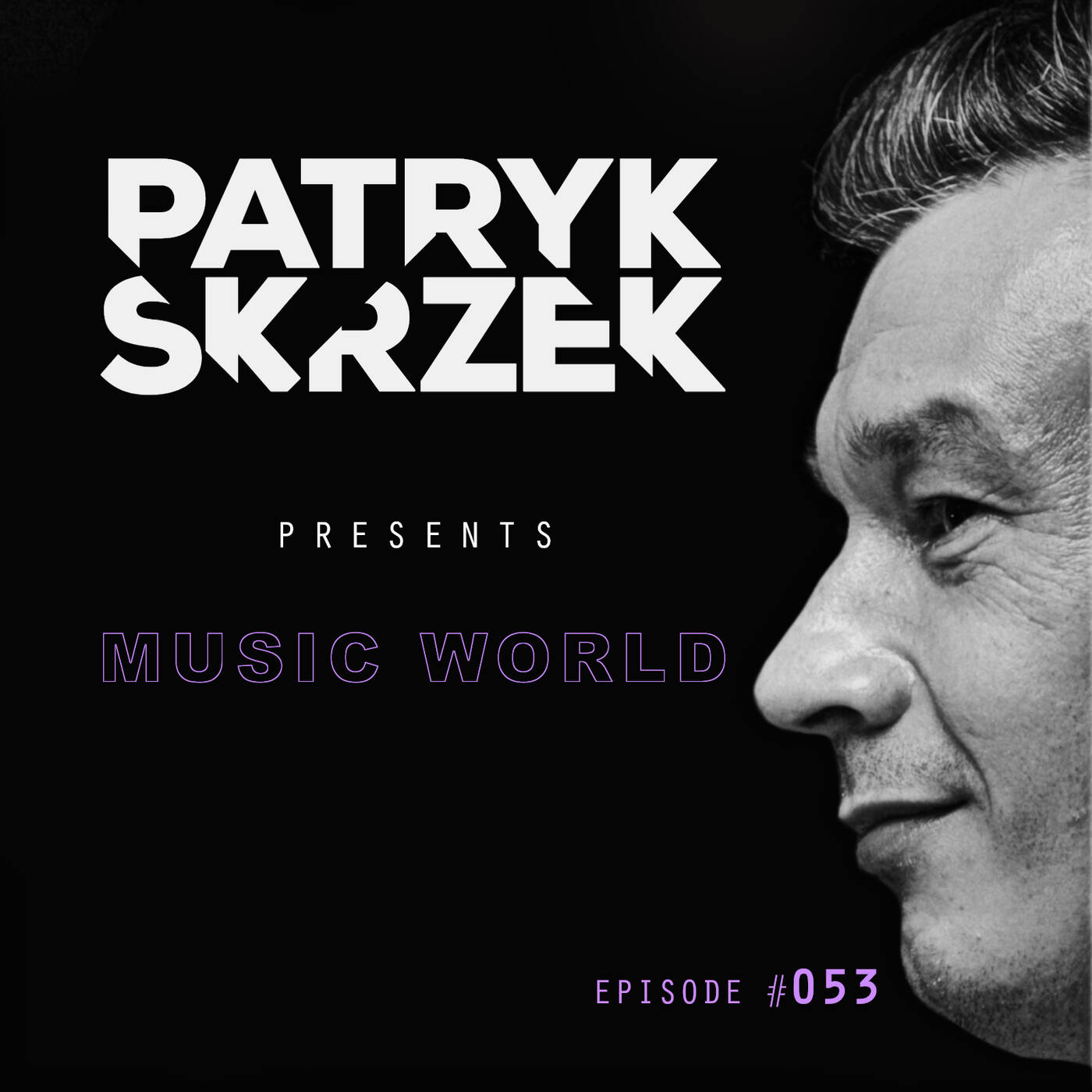 Patryk Skrzek pres. Music World: House #053 episode artwork