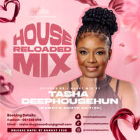 HOUSE RELOADED MIX - GUEST MIX BY TASHA DEEP HOUSE HUN - WOMEN'S MONTH EDITION [07 AUGUST 2026] by @LenciaSA