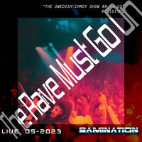 Samination - The Rave Must Go On (Live 05 Revisted) by Samination