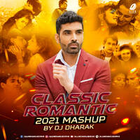 Classic Romantic Mashup 2021 - DJ Dharak by All Indian DJs Drive