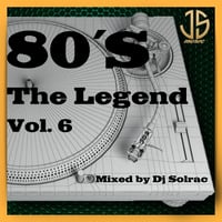 80´S THE LEGEND VOL. 6 BY DJ SOLRAC by DJ Solrac & J.Palencia - JS MUSIC