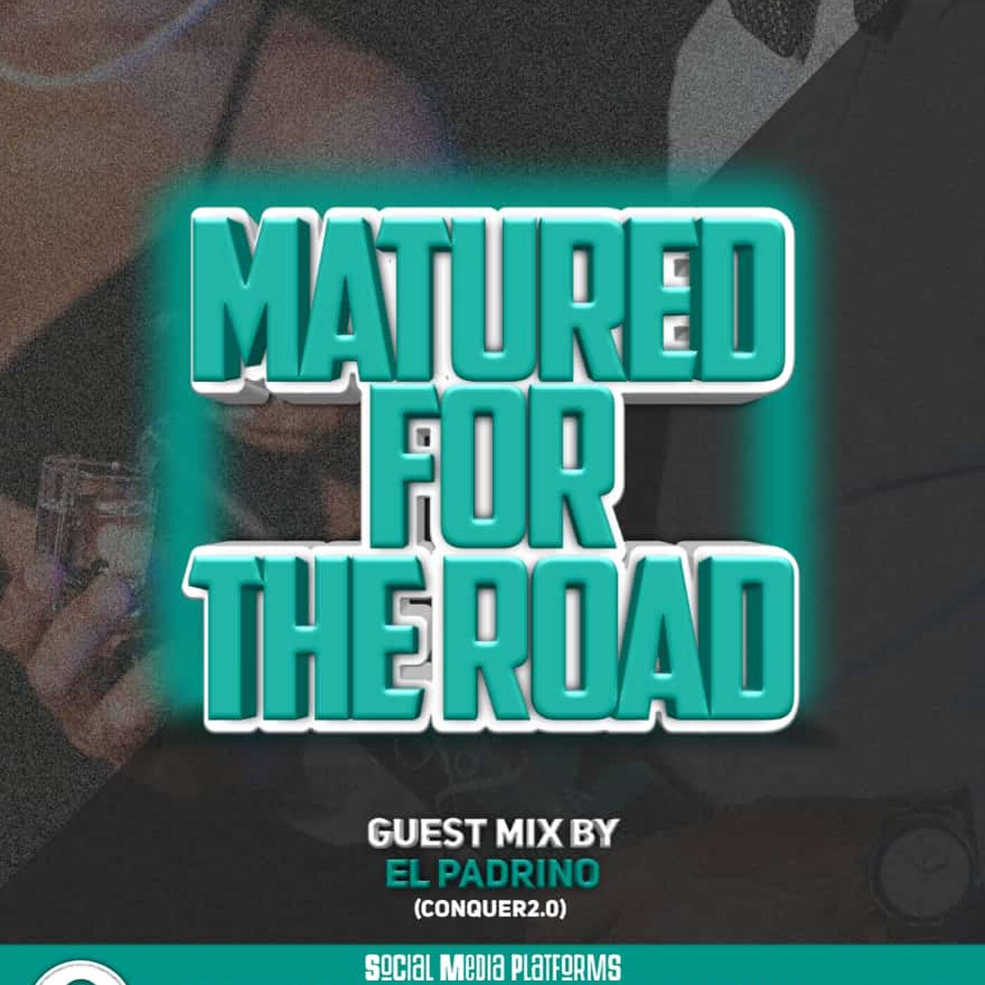 Matured For The Road (Episode 2) Guest Mix by El Padrino episode artwork