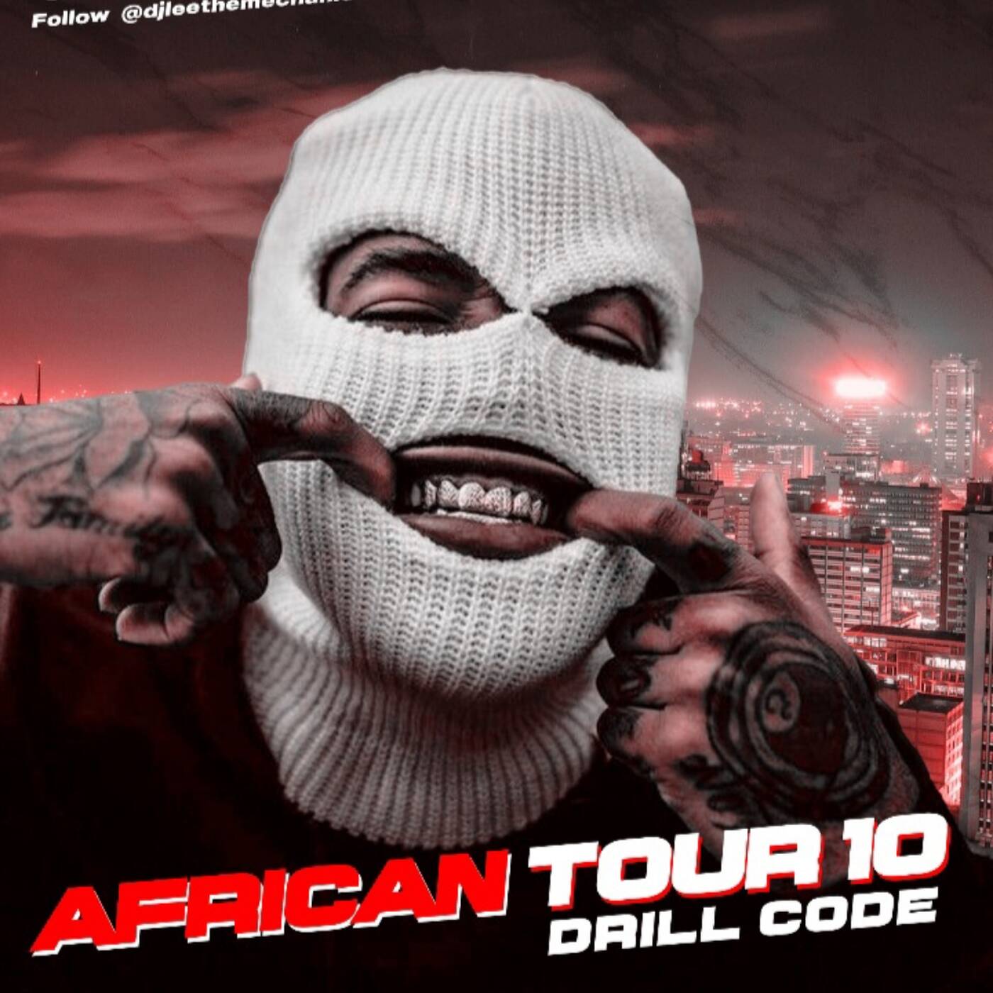DJ_LEE_THE_MECHANIC_-_African_Tour_10_(DRILL_CODE)