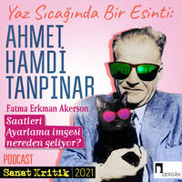 #5 Fatma Erkman Akerson Anlatıyor: "Saatleri Ayarlama İmgesi Nereden Geliyor?" by Sanat Kritik