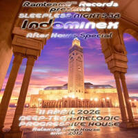 [Deep, Tech, Progressive &amp; Melodic House] Indominex - SN After Hours Special Episode 38 - 11 April 2026 - LIVESESSION by Ramteam™® Records
