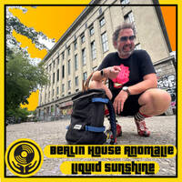 Berlin House Anomalie - Pt 3 of 4 - Liquid Sunshine @ The Face Radio - #159 by Liquid Sunshine
