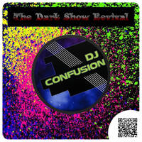 DJ ConFusion &amp; Barty Fire - The Dark Show Revival Vol. 3 by DJ Confusion