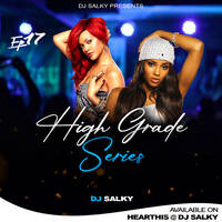 HIGH GRADE SERIES EP 17 BEST OF RnB WITH DJ SALKY by DJ SALKY