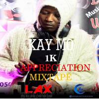 Kay Mo - 1K Appreciation Mixtape by Kay Mo