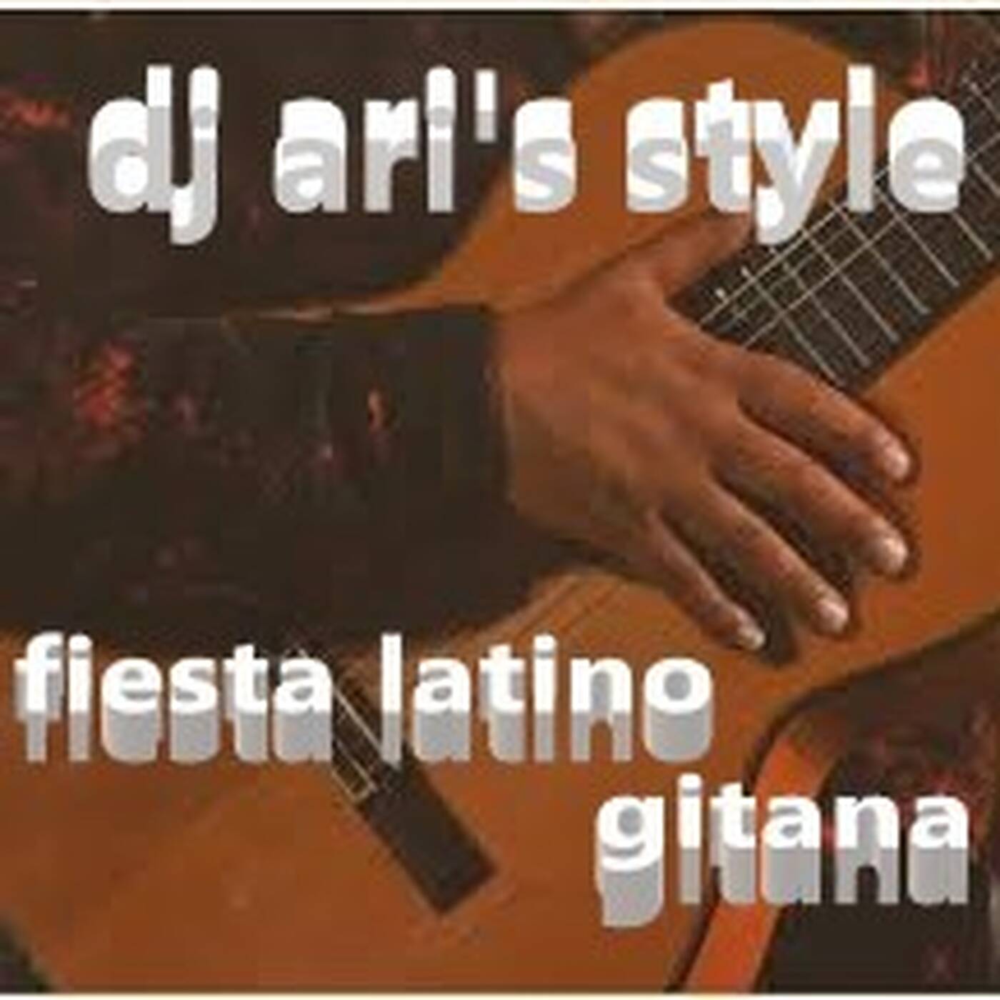 DJ ARI'S STYLE ##FIESTA LATINA GITANA ## episode artwork