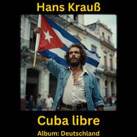 Cuba libre by Hans Krauß
