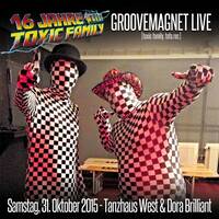 31.10.2015 - Groovemagnet LIVE | 16 Jahre Toxic Family | Tanzhaus West (Mainfloor) by Toxic Family