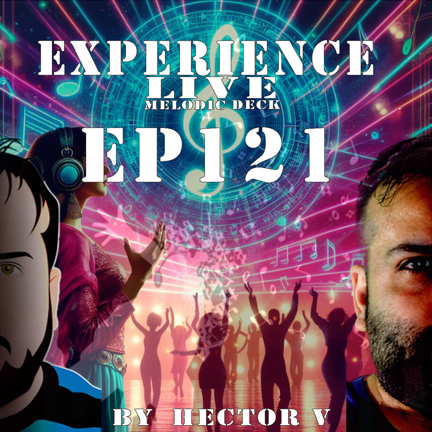 Experience Live Melodic Deck EP121 By Hector V (17-10-2024) episode artwork