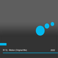 Bi' Dj - Motion (Original Mix) by Cihan Tazegül