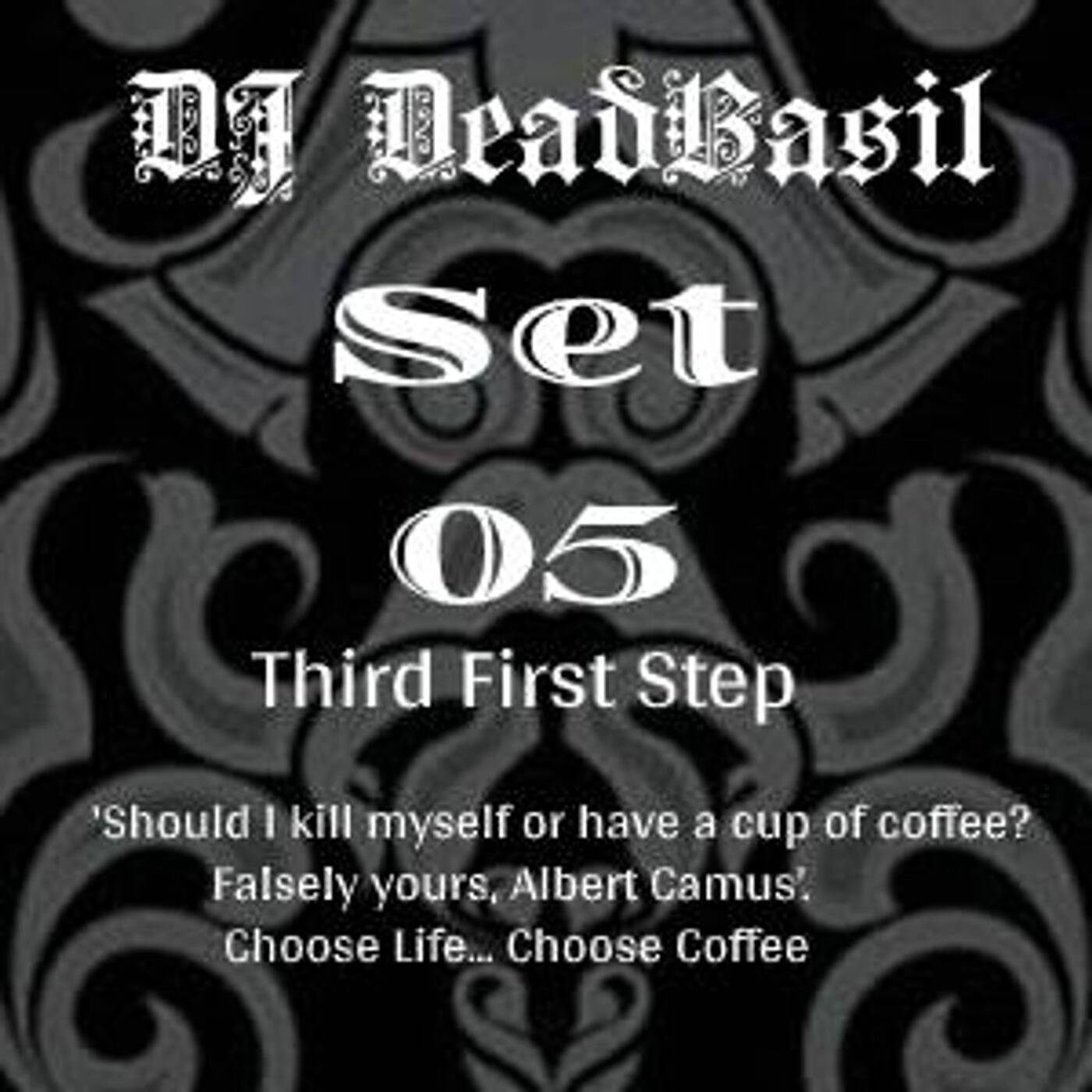 DJ Deadbasil - Set 5: Third First Step episode artwork