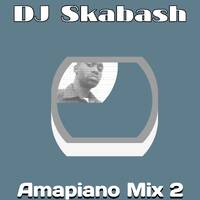 DJ Skabash - Amapiano Mix 2 by DJ Skabash
