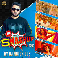 9XM Smashup #230 - DJ Notorious | Bollywood DJs Club by Bollywood DJs Club