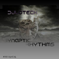 Synaptic Rhythms #XIII April '25 by DJ LOTECK