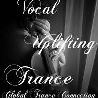 Vocal Uplifting Trance ( global trance connection) by smokinfish