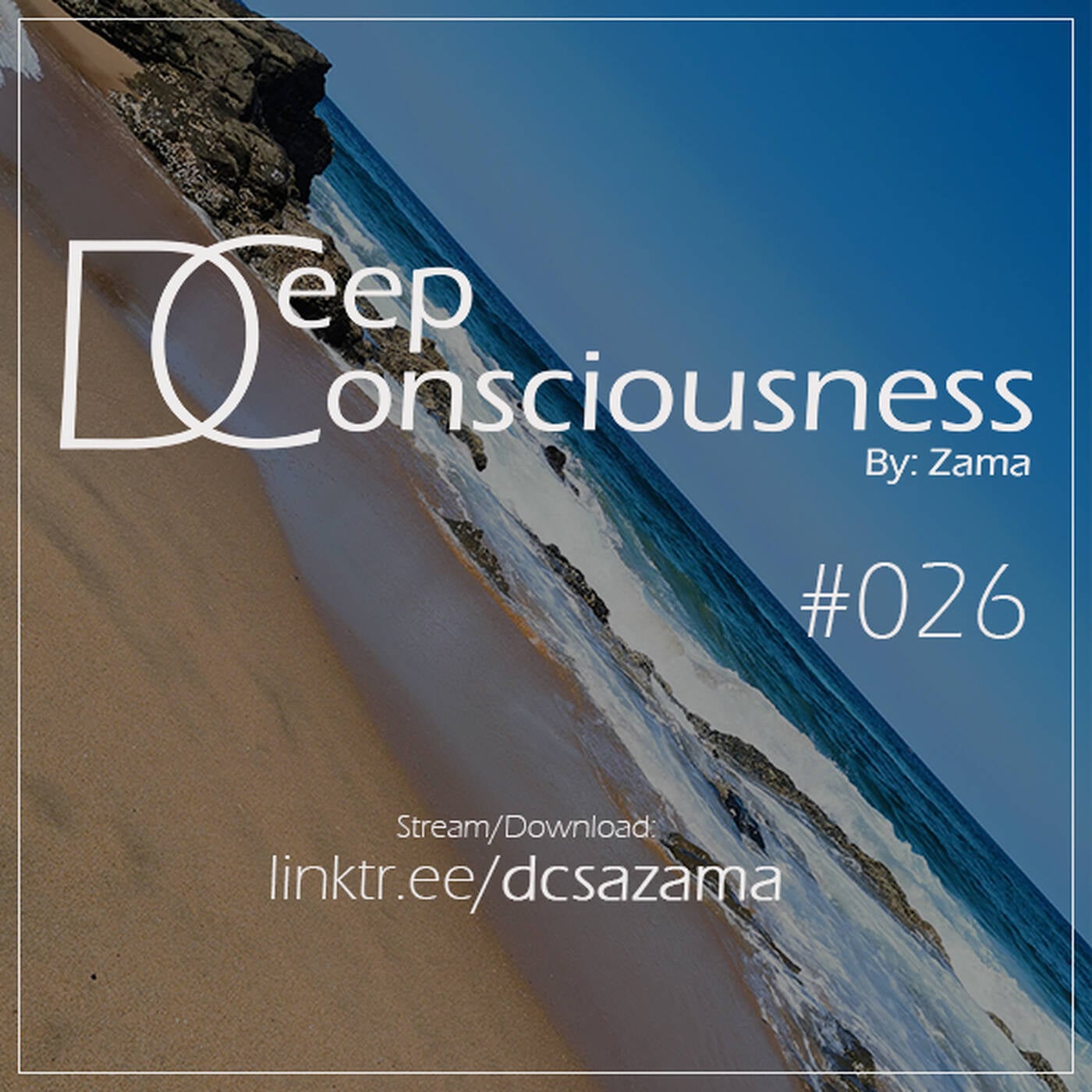Deep Consciousness #026 (Mixed by Zama)