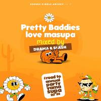 Pretty Baddies Love Masupa by BoogieCircle Agency