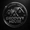 GROOVVY HOUSE