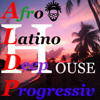 HOUSE Afro Latino Deep Progressiv by JeaMO972