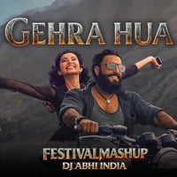 Gehra Hua Dhurandhar - Dj Abhi India (Festival Mashup) by DJ ABHI INDIA