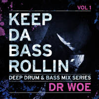 KEEP DA BASS ROLLIN´ vol 1 - Dr Woe by Dr Woe