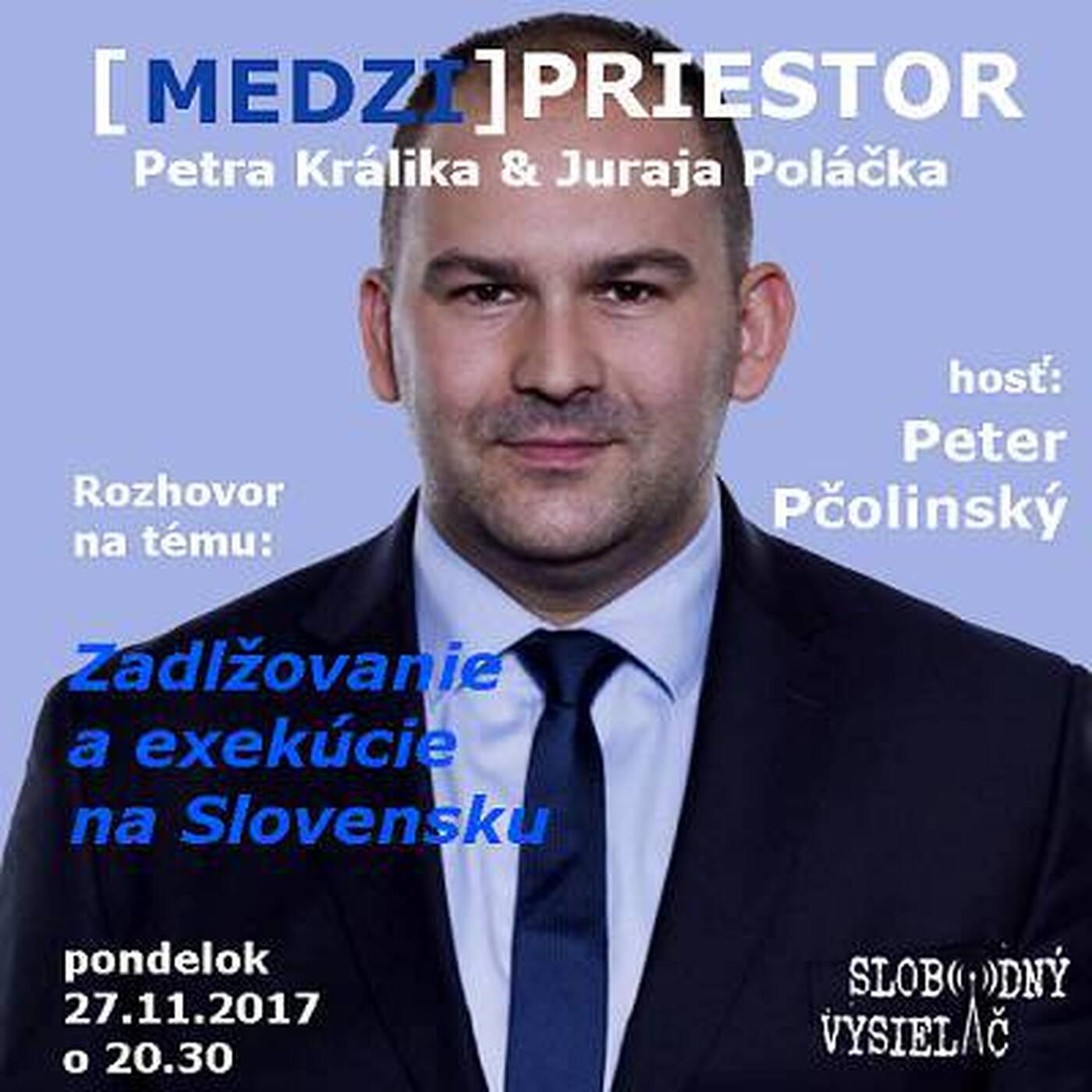 Medzipriestor 99 - 2017-11-27 Zadlžovanie a exekúcia na Slovensku episode artwork