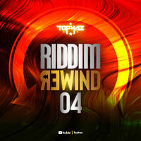 DJ TOPHAZ - RIDDIM REWIND 04 by Tophaz