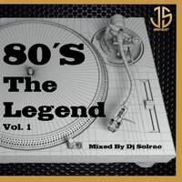 80´S THE LEGEND VOL. 1 by DJ Solrac & J.Palencia - JS MUSIC