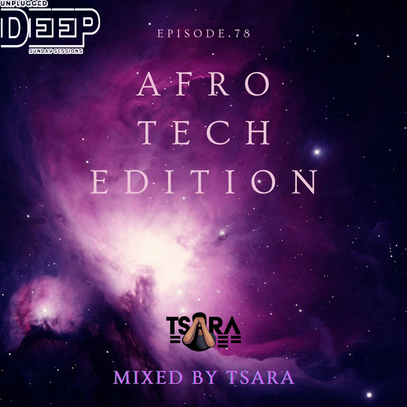 UnPlugged Deep Sunday Session Mixed By Tsara Episode 33