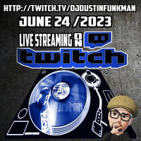 Dustin Funkman - LIVE Twitch 06-24-2023 by All things Funkman