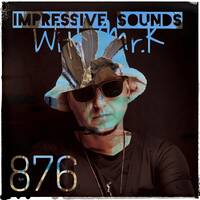 Mr.K Impressive Sounds Radio Nova Vol.876 (19.11.2024) by Mr.K