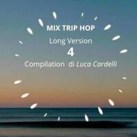 Mix Trip Hop Long version 4 2026 by Luca Cardelli