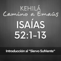 Isaías 52:1-13 | Introducción: El Mesías sufriente. by Kehila Camino a Emaus