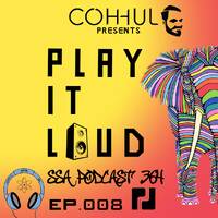 Scientific Sound Asia Radio Podcast 364 is Coh-hul with 'Play It Loud' 08. by Scientific Sound Asia Radio