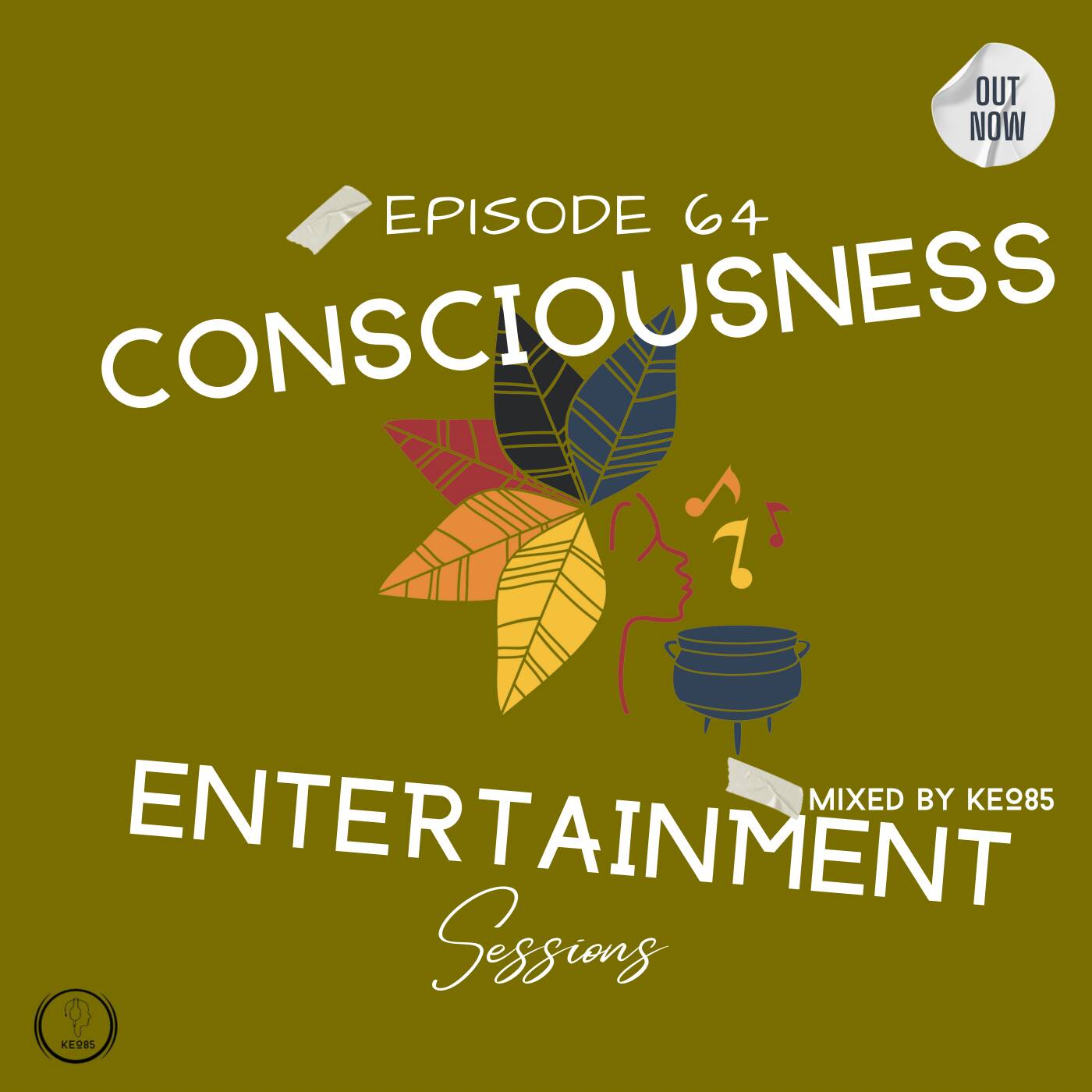 CONSCIOUSNESS ENTERTAINMENT SESSIONS EPISODE 64 episode artwork