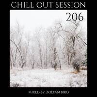 Zoltan Biro - Chill Out Session 206 by Zoltan Biro