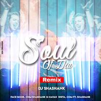 Soul of Dia Remix DJ SHASHANK by DJ Shashank